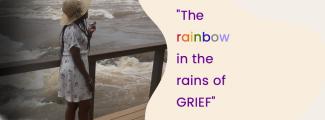 The rainbow 🌈 in the rains of GRIEF 